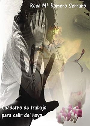 CUADERNO DE TRABAJO PARA SALIR DEL HOYO | 9788416979417 | ROMERO SERRANO, ROSA MARÍA