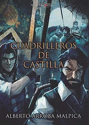 CUADRILLEROS DE CASTILLA | 9788418074493 | ARROBA MALPICA, ALBERTO