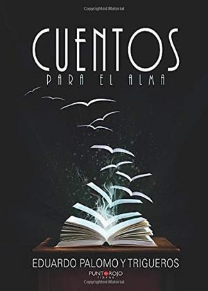 CUENTOS PARA EL ALMA | 9788416658541 | PALOMO TRIGUERO, EDUARDO
