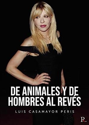 DE ANIMALES Y DE HOMBRES AL REVÉS | 9788418448416 | CASAMAYOR PERIS, LUIS
