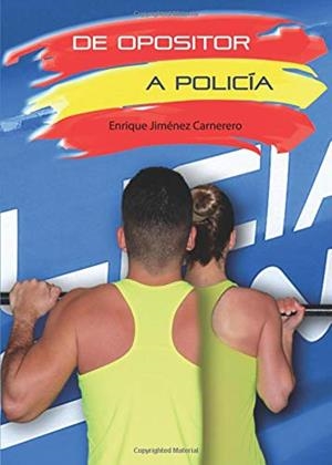 DE OPOSITOR A POLICÍA | 9788417415198 | JIMENEZ CARNERERO, ENRIQUE