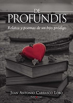 DE PROFUNDIS | 9788416658367 | CARRASCO LOBO, JUAN ANTONIO