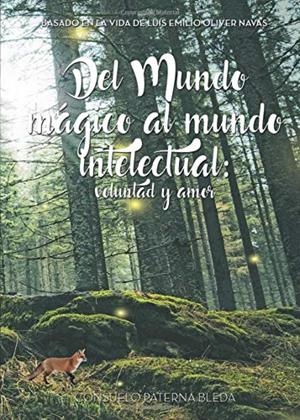 DEL MUNDO MÁGICO AL MUNDO INTELECTUAL: VOLUNTAD Y | 9788417652364 | PATERNA BLEDA, CONSUELO