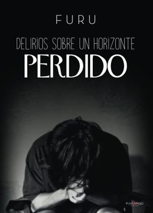 DELIRIOS SOBRE UN HORIZONTE PERDIDO | 9788417205058 | FURU