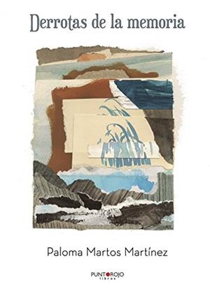 DERROTAS DE LA MEMORIA | 9788417110741 | MARTOS MARTÍNEZ, PALOMA