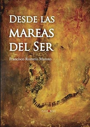 DESDE LAS MAREAS DEL SER | 9788416007264 | ROMERO MAROTO, FRANCISCO