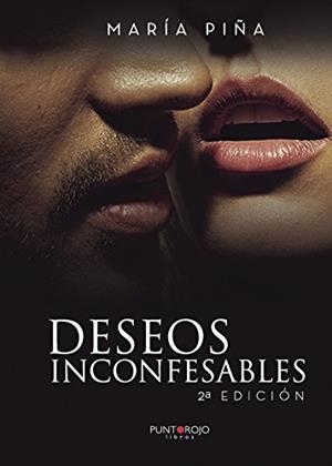 DESEOS INCONFESABLES. 2ª EDICIÓN | 9788417479121 | PIÑA, MARÍA
