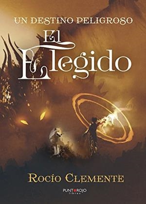 DESTINO PELIGROSO, UN. EL ELEGIDO | 9788416979578 | CLEMENTE, M.R.