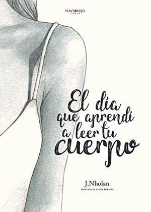 DÍA QUE APRENDÍ A LEER TU CUERPO, EL | 9788417237387 | NHOLAN, J.