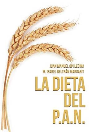 DIETA DEL P.A.N., LA | 9788417652357 | BELTRÁN, Mª ISABEL / OPI LECINA, JUAN MANUEL