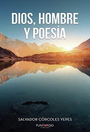 DIOS, HOMBRE Y POESÍA | 9788417768461 | CÓRCOLES YEPES, SALVADOR