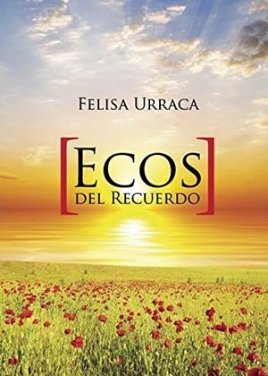 ECOS DEL RECUERDO | 9788416007714 | URRACA A, FELISA