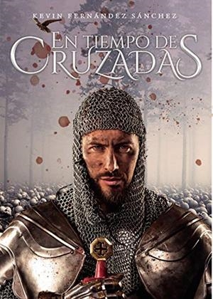 EN TIEMPOS DE CRUZADAS | 9788418528569 | FERNÁNDEZ SÁNCHEZ, KEVIN