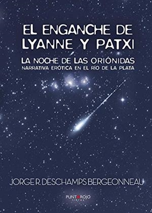 ENGANCHE DE LYANNE Y PATXI, EL | 9788416513284 | DES CHAMPS, JORGE R.