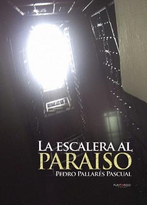ESCALERA AL PARAÍSO, LA | 9788415679585 | PALLARÉS PASCUAL, PEDRO