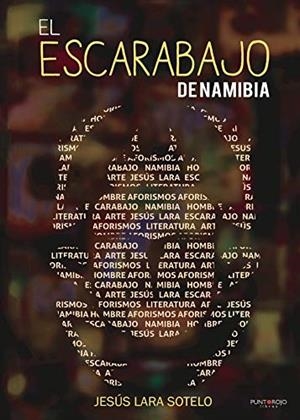 ESCARABAJO DE NAMIBIA, EL | 9788417415136 | LARA SOTELO, JESÚS