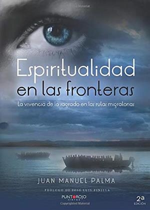 ESPIRITUALIDAD EN LAS FRONTERAS | 9788417004460 | MANUEL PALMA, JUAN