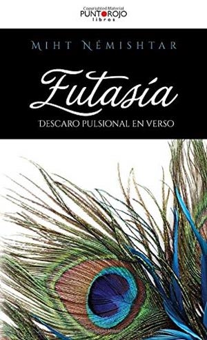 EUTASÍA. DESCARO PULSIONAL EN VERSO | 9788416513468 | NÉMISHTAR, MIHT