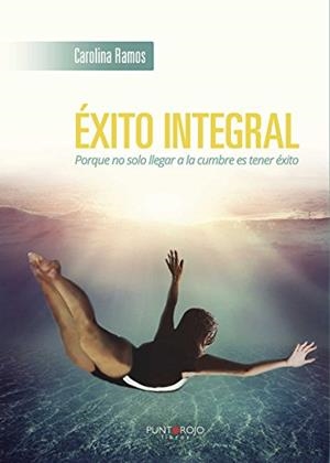 ÉXITO INTEGRAL | 9788416274260 | RAMOS OVIEDO, CAROLINA