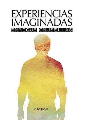 EXPERIENCIAS IMAGINADAS | 9788416658640 | CRUSELLAS PRIETO, ENRIQUE
