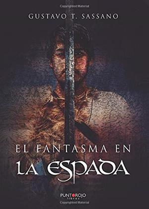 FANTASMA EN LA ESPADA, EL | 9788417907037 | THOMAS SASSANO, GUSTAVO