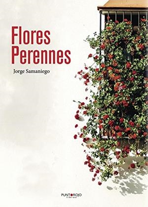 FLORES PERENNES | 9788417110659 | ANEL SAMANIEGO RÍOS, JORGE