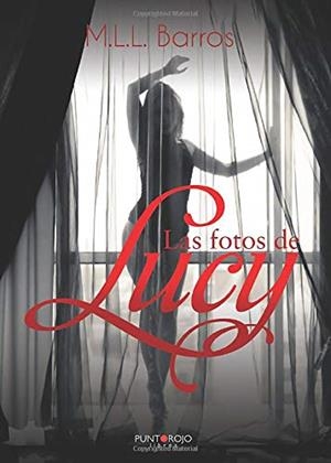 FOTOS DE LUCY, LAS | 9788418031151 | BARROS, M.L.L.