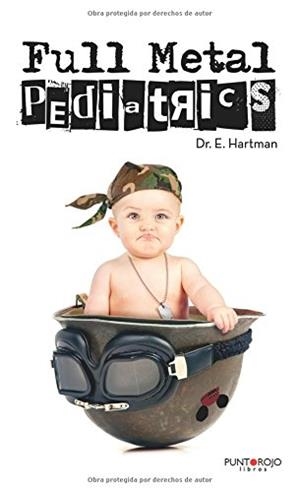 FULL METAL PEDIATRICS | 9788416799923 | E. HARTMAN, DR.