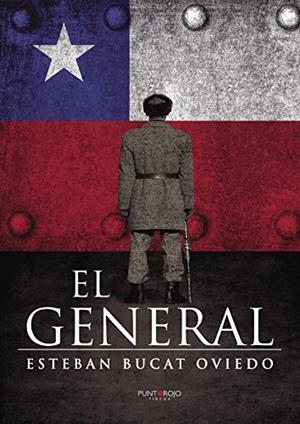 GENERAL, EL | 9788416877324 | BUCAT OVIEDO, ESTEBAN