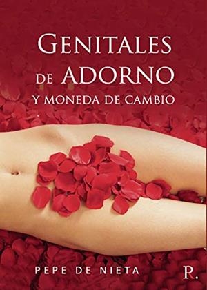 GENITALES DE ADORNO Y MONEDA DE CAMBIO | 9788418270901 | DE NIETA, PEPE