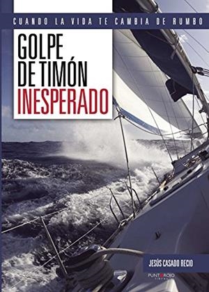 GOLPE DE TIMÓN INESPERADO | 9788415833956 | CASADO RECIO, JESÚS