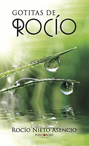 GOTITAS DE ROCIO | 9788416722648 | NIETO ASENCIO, ROCÍO