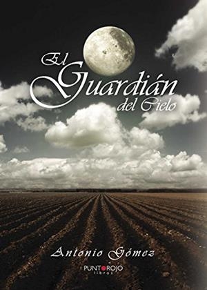GUARDIÁN DEL CIELO, EL | 9788416513994 | GÓMEZ RODRÍGUEZ, ANTONIO