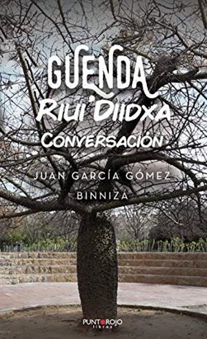 GUENDA RIUI' DIIDXA. EDICIÓN MEJORADA | 9788417768454 | GARCÍA GÓMEZ, JUAN