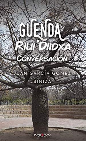 GUENDA RIUI´DIIDXA | 9788417479206 | GARCÍA GÓMEZ, JUAN