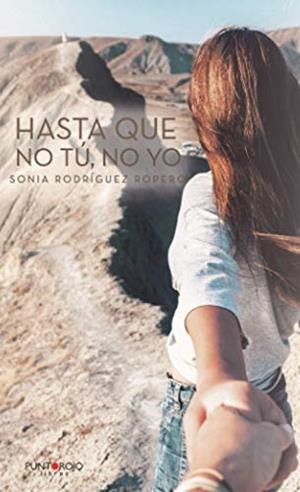 HASTA QUE NO TÚ, NO YO | 9788418194290 | RODRÍGUEZ ROPERO, SONIA