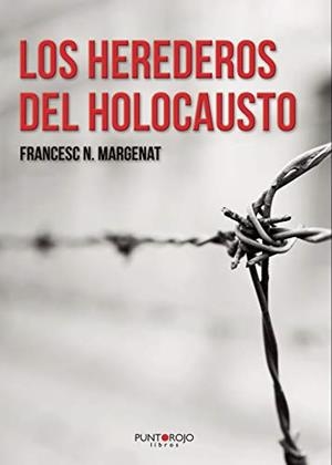 HEREDEROS DEL HOLOCAUSTO, LOS | 9788417715311 | NAVARRO MARGENAT, FRANCESC