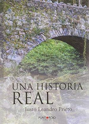 HISTORIA REAL, UNA | 9788418074356 | LEANDRO PRIETO, JUSTO