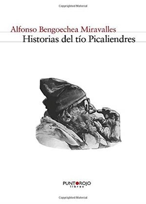 HISTORIAS DEL TÍO PICALIENDRES | 9788415935308 | BENGOECHEA MIRAVALLES, ALFONSO