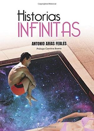 HISTORIAS INFINITAS | 9788417878726 | ARIAS FEBLES, ANTONIO ALBERTO