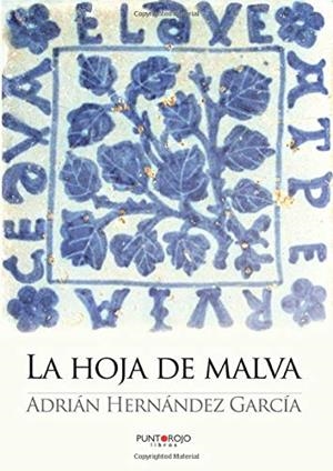 HOJA DE MALVA, LA | 9788416274956 | HERNÁNDEZ GARCÍA, ADRIÁN