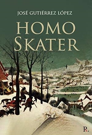 HOMO SKATER | 9788418416903 | GUTIÉRREZ LÓPEZ, JOSÉ