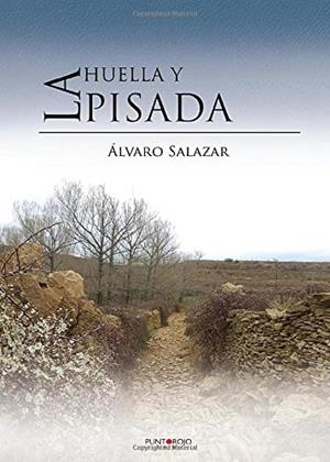 HUELLA Y LA PISADA, LA | 9788418074417 | SALAZAR, ÁLVARO