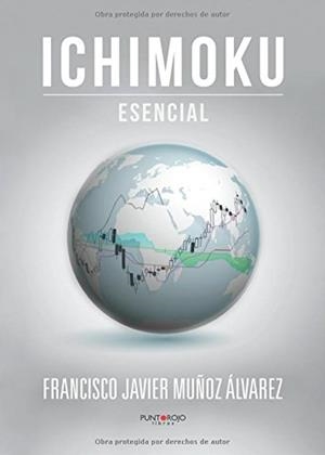 ICHIMOKU ESENCIAL | 9788416274932 | MUÑOZ ÁLVAREZ, FRANCISCO JAVIER