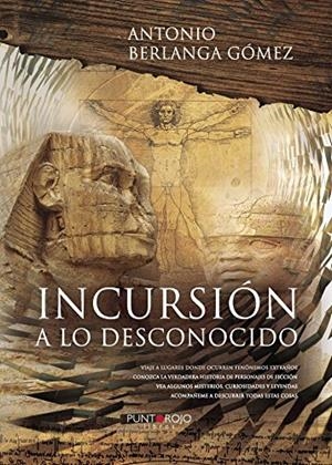 INCURSIÓN A LO DESCONOCIDO | 9788416157242 | BERLANGA GÓMEZ, ANTONIO