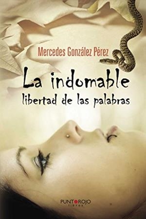 INDOMABLE LIBERTAD DE LAS PALABRAS, LA | 9788416359530 | GONZÁLEZ PÉREZ, MERCEDES