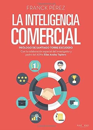 INTELIGENCIA COMERCIAL, LA | 9788417237103 | PÉREZ, FRANCK