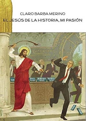 JESÚS DE LA HISTORIA, MI PASIÓN, EL | 9788417952549 | BARBA MERINO, CLARO