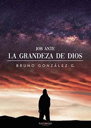 JOB ANTE LA GRANDEZA DE DIOS | 9788418314377 | GONZÁLEZ GARCÍA, BRUNO