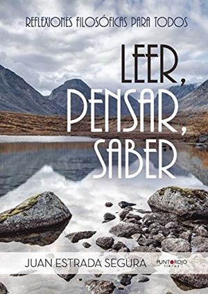 LEER, PENSAR, SABER | 9788416722709 | ESTRADA SEGURA, JUAN